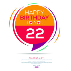 Creative Happy Birthday to you text (22 years) Colorful decorative banner design ,Vector illustration.