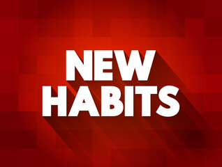 New Habits text quote, concept background