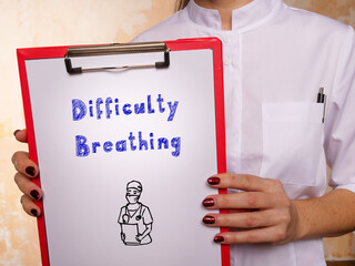 Healthcare concept about Difficulty Breathing with sign on the page.