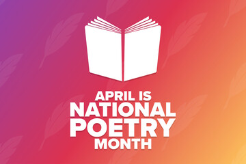 April is National Poetry Month. Holiday concept. Template for background, banner, card, poster with text inscription. Vector EPS10 illustration.