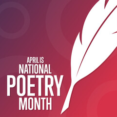 April is National Poetry Month. Holiday concept. Template for background, banner, card, poster with text inscription. Vector EPS10 illustration. - obrazy, fototapety, plakaty