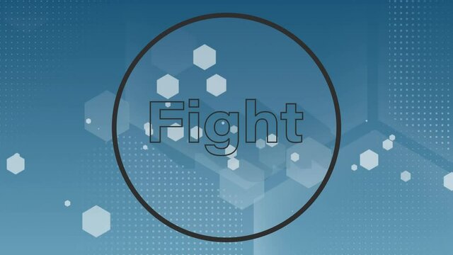 Animation of fight text in black circle outline over hexagons on blue background