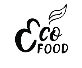 Eco, organic food label, icon, badge, template. Hand drawn text Eco food. Natural, organic food, bio, eco design elements