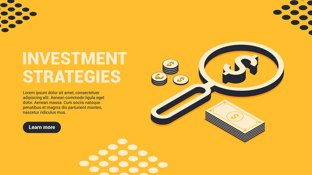 Investment strategies concept. Landing page or web banner template. Coins, magnifier with dollar sign and cash. Isometric vector illustration.