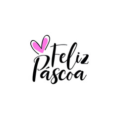 Text in Portuguese - Happy Easter. Easter lettering. Ink illustration. Modern brush calligraphy Isolated on white background