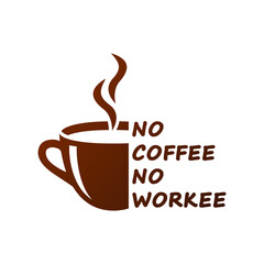 No coffee no workee