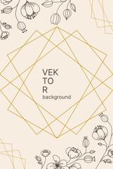 Elegant background with hand drawn linear flowers and geometric shapes. Template for invitation, postcard, place for text.