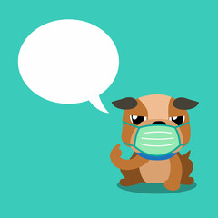 Cartoon character bulldog wearing protective face mask with speech bubble for design.
