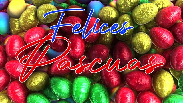 Hi quality 3D animated background of colorful foil-wrapped Easter Eggs - with the message in Spanish "Felices Pascuas" in colorful text