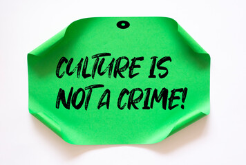 Culture is not a Crime! write on Sticky Notes.