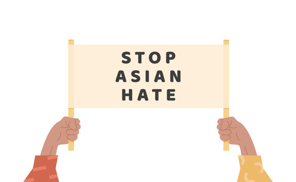 Man or women holding text banner against bullying and racism. People holding placard with message. Stop asian hate. Proud to be asian. Support people during covid pandemic. Isolated flat vector.