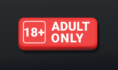 18 plus sign button, Warning only for 18 years and over. Only for adults.. Isolated on dark background. Illustration vector