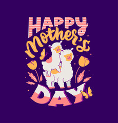 The animals with a lettering phrase - Happy mother's day.
