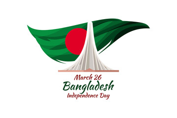 March 26, Independence day of Bangladesh Vector Illustration. Suitable for greeting card, poster and banner.