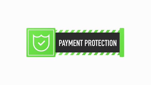 PAYMENT PROTECTION green sign. Striped frame. Banner isolated on white background. Motion graphic.