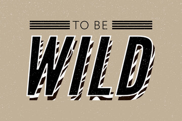 Trend wild zebra element with tiger signs. Believe in love and love yourself vintage leopard style, jaguar fashion slogan for t-shirt for girl. Vector illustration. © 1emonkey