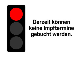ks847 Kombi-Schild - deutsch: Derzeit können keine Impftermine gebucht werden . Ampel rot . DIN A2 A3 A4 - xxl g10378