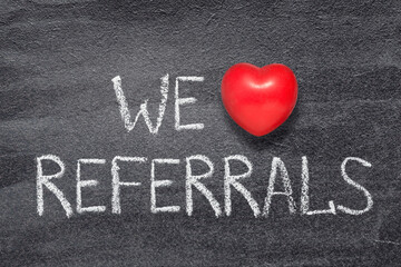we love referrals heart
