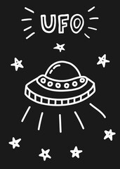 Vector doodle UFO with stars and text. Isolated white hand drawn spaceship and letters on the black background