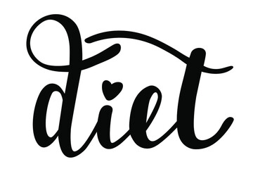 Diet word handwritten lettering vector emblem icon. Healthy lifestyle phrases and icons for cards, banners, posters, mug, aprones, scrapbooking, pillow case and clothes design. 