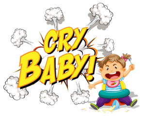 Comic speech bubble with cry baby text