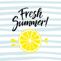 Vector lettering illustration of "Fresh summer". A lemon for posters, logos, labels, banners, stickers, product packaging design
