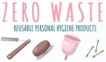 Zero waste icons set reusable personal hygiene products razor, comb, cotton swabs, menstrual cup