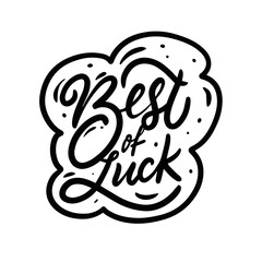 Bold 'Best of Luck' lettering in black stands out against a clean white background, conveying wishes of success and fortune.
