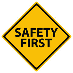Safety First road sign on white