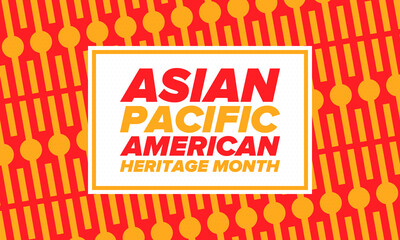 Asian Pacific American Heritage Month. Celebrated in May. It celebrates the culture, traditions and history of Asian Americans and Pacific Islanders in the United States. Poster, card, banner. Vector © scoutori