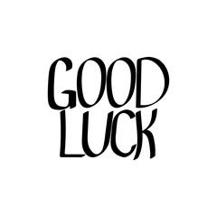 Good Luck, isolated calligraphy lettering, words design template, vector illustration