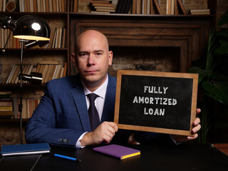 Business concept about FULLY AMORTIZED LOAN with phrase on black chalkboard.