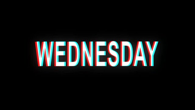 Wednesday. Rotate, stretch, glitch graphic effects of typographic text. Motion animated appearance of the letter with RGB glitch and stretching. Alpha channel. Weekly day Wednesday for social media.