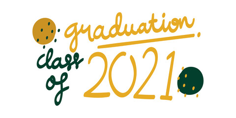 handwritten typography graduation class of 2021 vector illustration. flat vector illustration.