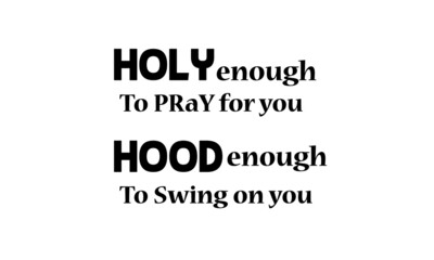 Holy Enough to pray for you, Pentecost poster design for print or use as card, flyer or T shirt