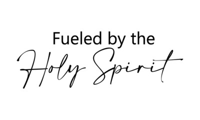 Fueled by the Holy Spirit, Pentecost poster design for print or use as card, flyer or T shirt