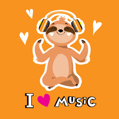 Cute sloth sits in a lotus position with headphones and the inscription I love music on an orange background