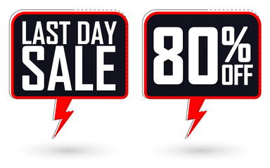 Last Day Sale, 80% off, promotion banners design template, discount tags, vector illustration