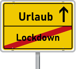 Stra&szlig;en-Schild Lockdown zu Ende Beginn Urlaub Corona