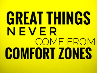 GREAT THINGS NEVER COME FROM COMFORT ZONES.For fashion shirts,poster,gift,or other printing press.Motivation quote.