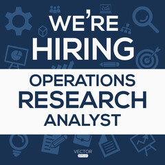 Obraz premium creative text Design (we are hiring Operations Research Analyst),written in English language, vector illustration.