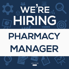 creative text Design (we are hiring Pharmacy manager),written in English language, vector illustration.