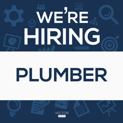 Obraz premium creative text Design (we are hiring Plumber),written in English language, vector illustration.