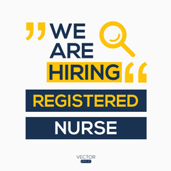 creative text Design (we are hiring Registered Nurse),written in English language, vector illustration.