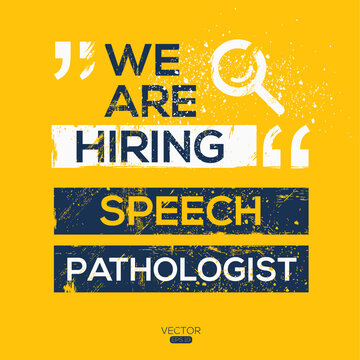 creative text Design (we are hiring Speech pathologist),written in English language, vector illustration.
