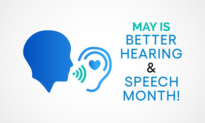 Better hearing and speech month (BHSM) observed each year in May, it provides an opportunity to raise awareness about communication disorders. Vector illustration.