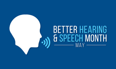 Better hearing and speech month (BHSM) observed each year in May, it provides an opportunity to raise awareness about communication disorders. Vector illustration.