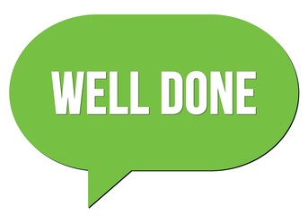 WELL DONE text written in a green speech bubble