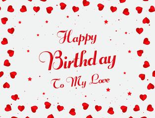 Happy Birthday to My Love Lettering Background With Hearts
