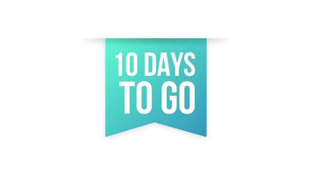 10 Days to go colorful ribbon on white background. Motion graphics.